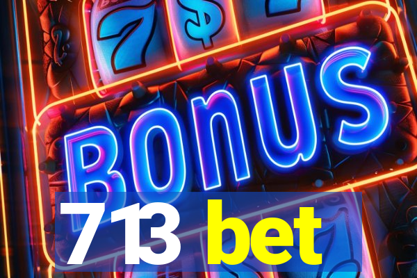 713 bet